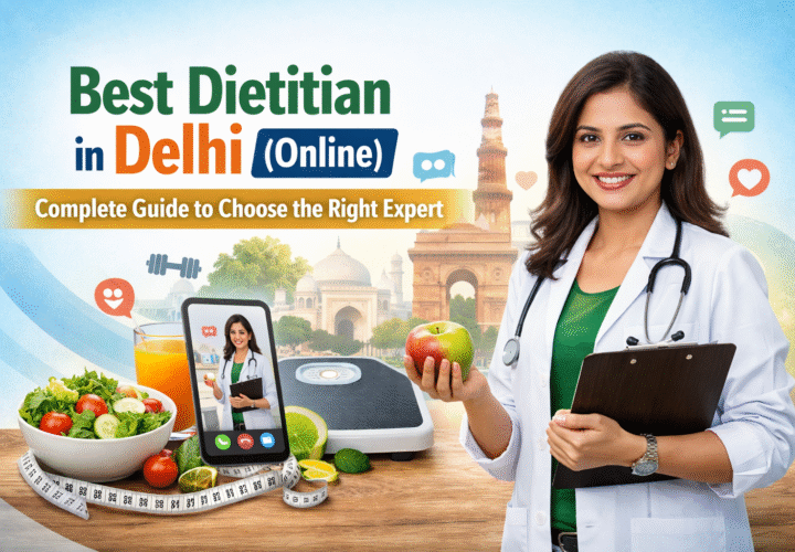 best-dietitian-in-delhi-online-complete-guide-to-choose-the-right-expert