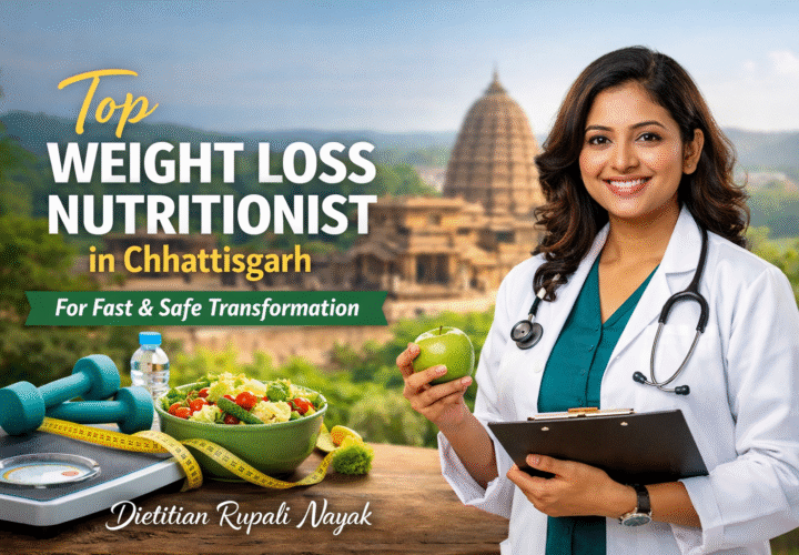 Top Weight Loss Nutritionist in Chhattisgarh for Fast & Safe Transformation