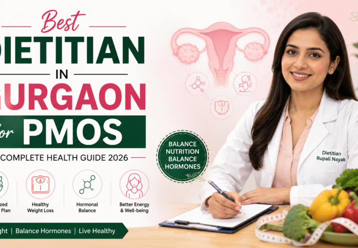 Best Dietitian in Gurgaon for PMOS – Complete Health Guide 2026