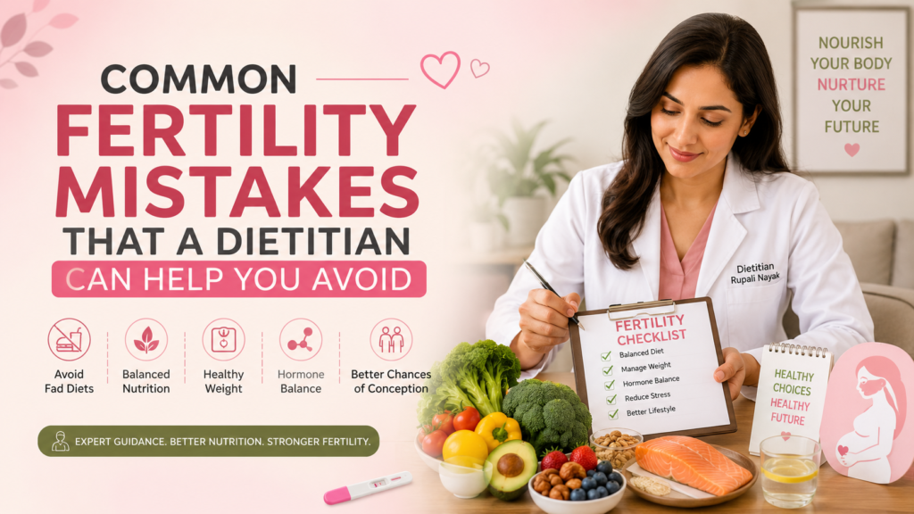 common-fertility-mistakes-that-a-dietitian-can-help-you-avoid