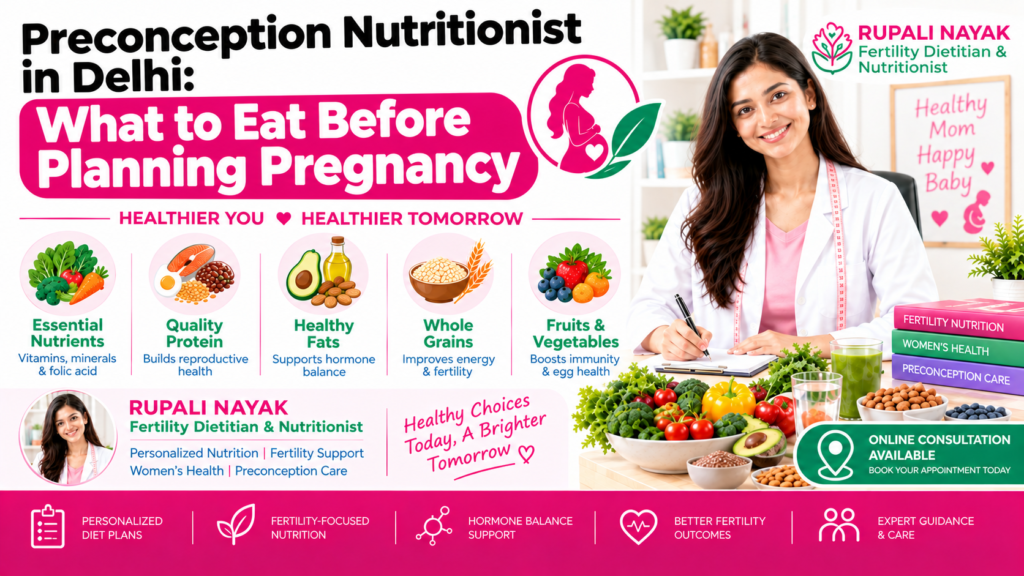 Preconception Nutritionist in Delhi: What to Eat Before Planning Pregnancy