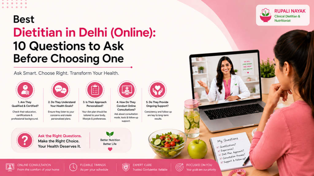 Best Dietitian in Delhi (Online): 10 Questions to Ask Before Choosing One